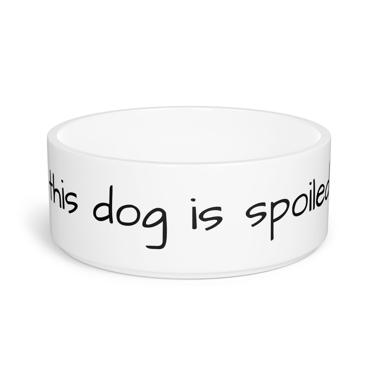 This Dog is Spoiled Pet Bowl