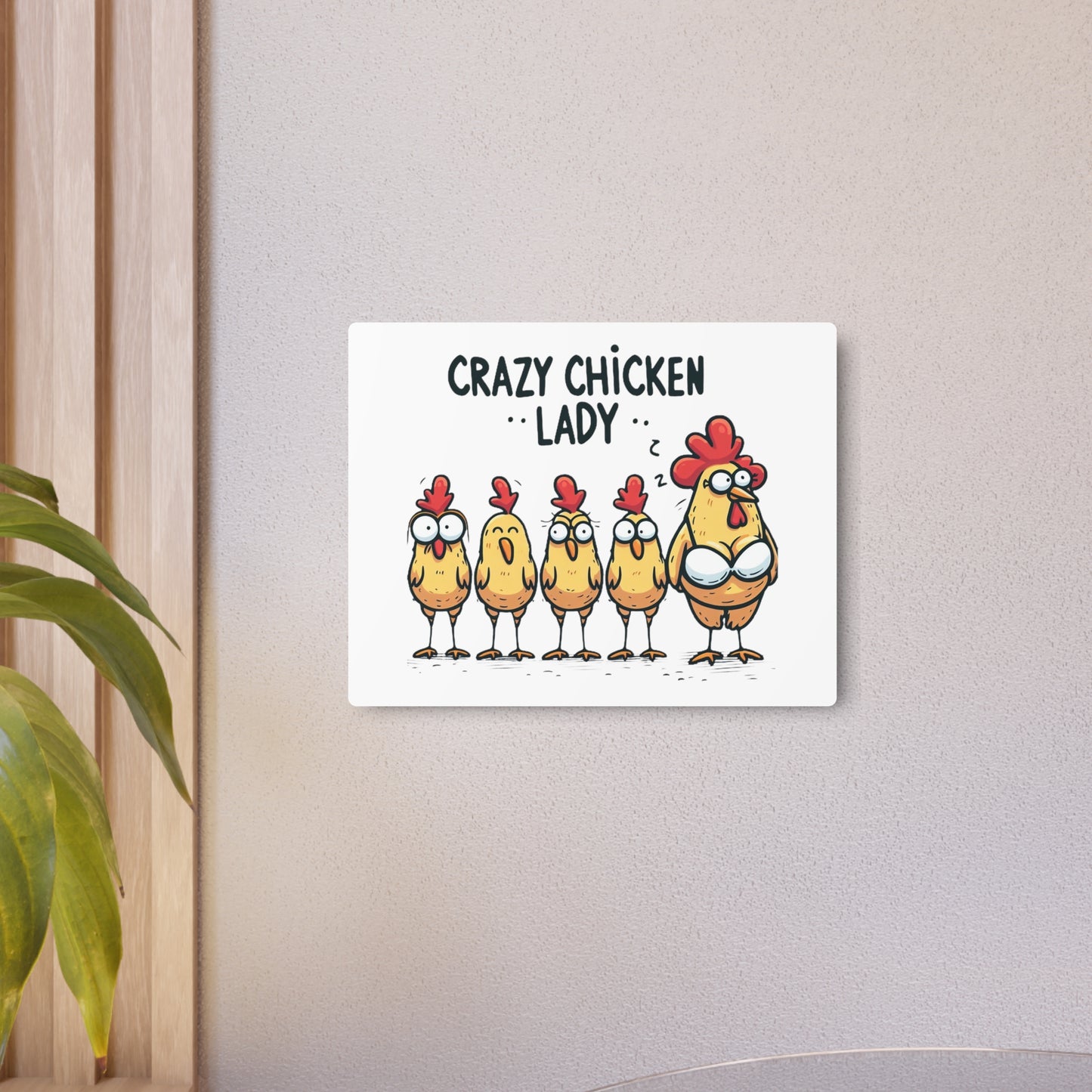 Crazy Chicken Lady Metal Art Sign