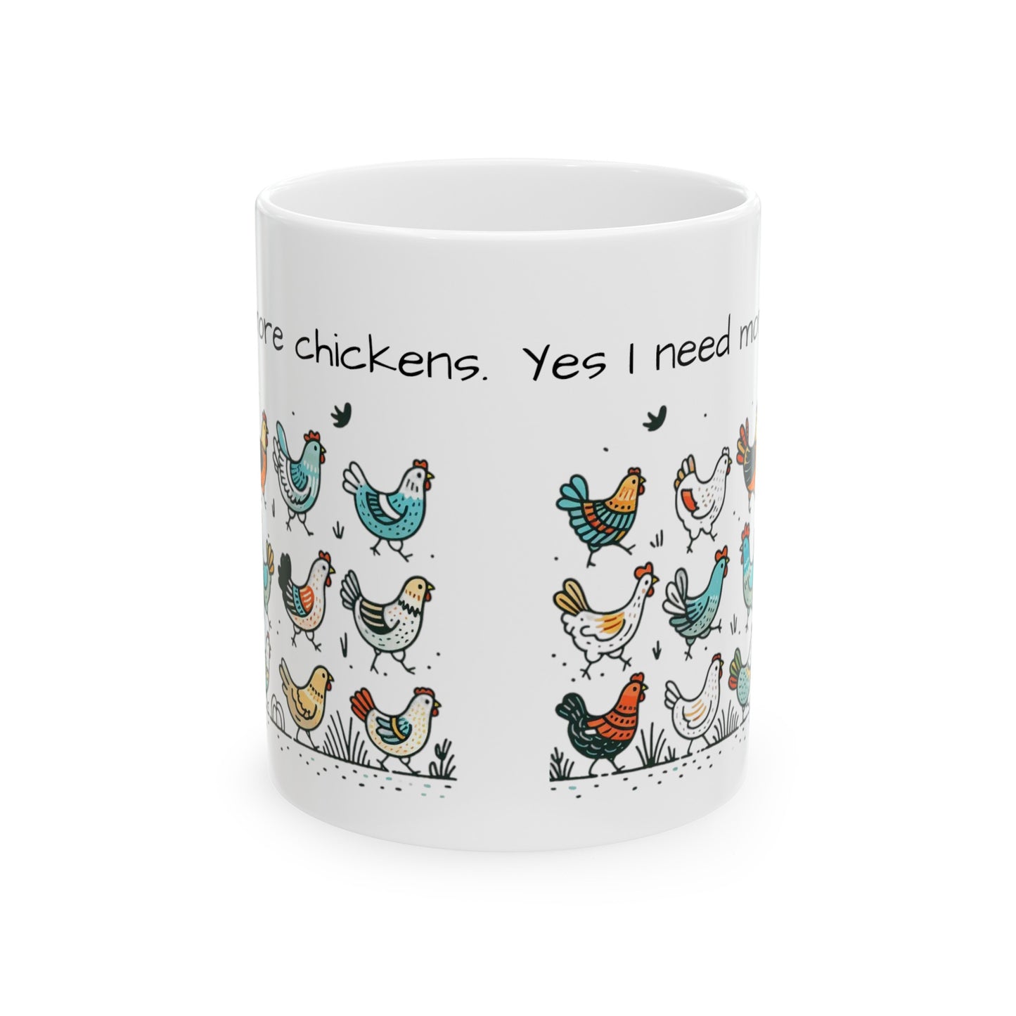 Chicken Coffee Cup Yes I Need More Chickens