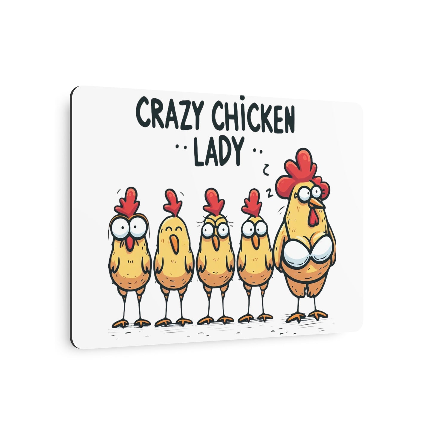 Crazy Chicken Lady Metal Art Sign